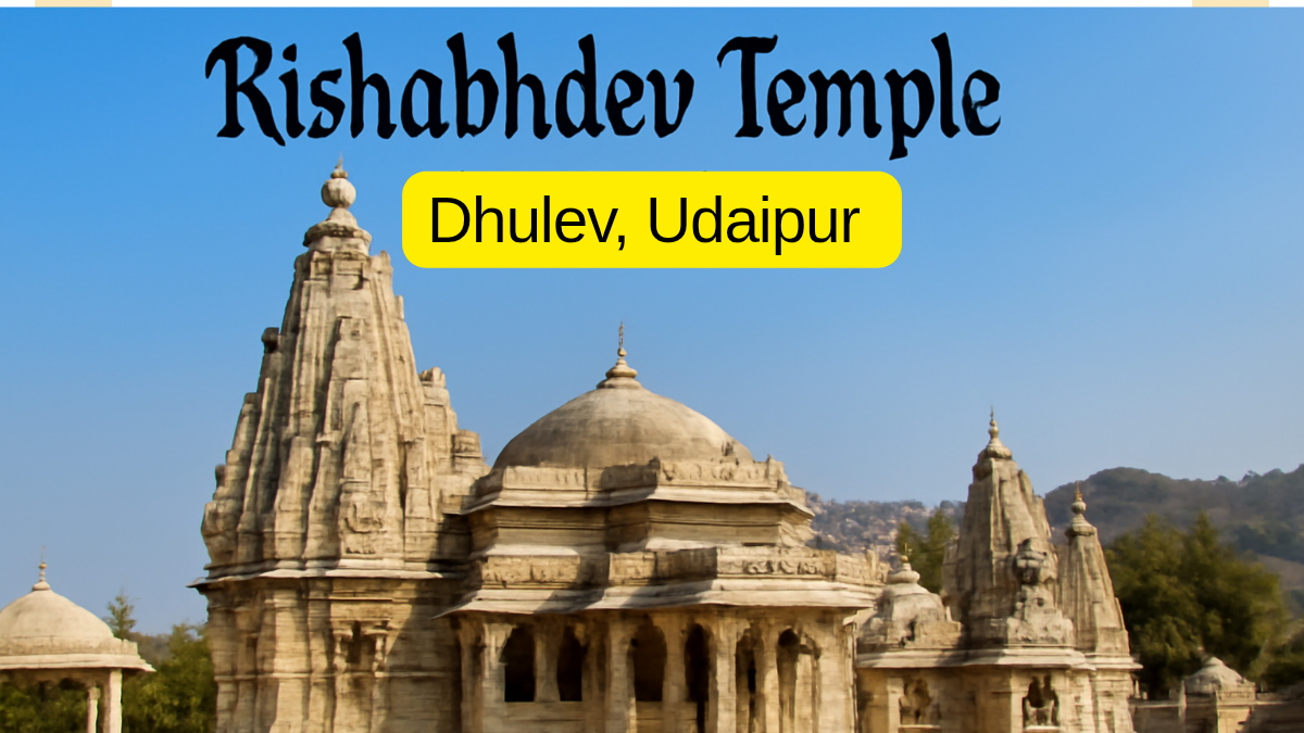 Read more about the article Rishabhdev Temple Dhulev (Kesariyaji/Kesariyanathji) धूलेव का ऋषभदेव मंदिर (केसरियाजी/केसरियानाथजी), उदयपुर